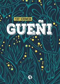 Gueñi (eBook, ePUB) - Scromeda, Yeny