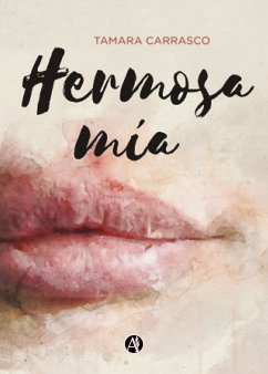 Hermosa mía (eBook, ePUB) - Carrasco, Tamara