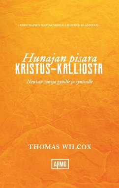 Hunajan pisara Kristus-kalliosta (eBook, ePUB) - Wilcox, Thomas