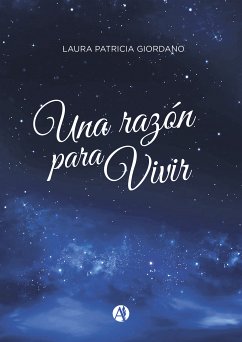 Una razón para vivir (eBook, ePUB) - Giordano, Laura Patricia