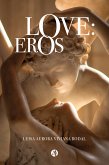 Love: Eros (eBook, ePUB)