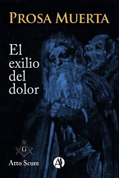 Prosa muerta, el exilio del dolor... (eBook, ePUB) - Atto Scure