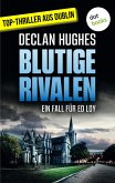 Blutige Rivalen - Fesselnde Irland-Spannung für Fans von Tana French: Der dritte Fall für Dublins abgebrühtesten Privatdetektiv Ed Loy (eBook, ePUB)