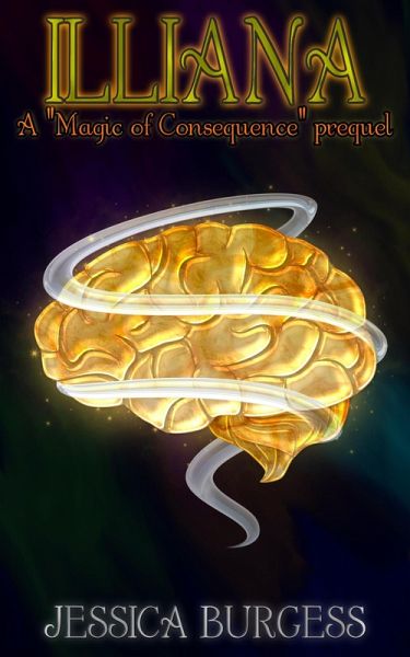 Illiana (Magic of Consequence Prequels, #1) (eBook, ePUB)