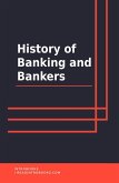 History of Banking and Bankers (eBook, ePUB)