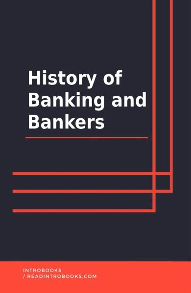 History of Banking and Bankers (eBook, ePUB) History of Banking and Bankers (eBook, ePUB)