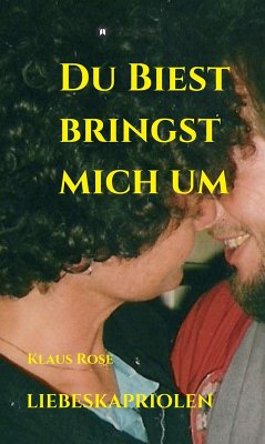 DU BIEST BRINGST MICH UM (eBook, ePUB) - Rose, Klaus