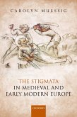 The Stigmata in Medieval and Early Modern Europe (eBook, ePUB)
