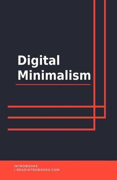 Digital Minimalism (eBook, ePUB) Digital Minimalism (eBook, ePUB)