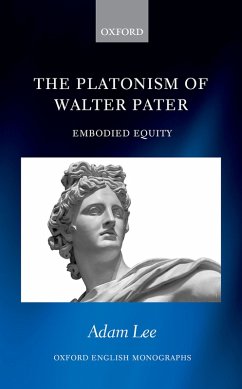 The Platonism of Walter Pater (eBook, ePUB) - Lee, Adam