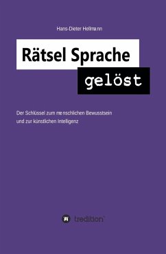 Rätsel Sprache gelöst (eBook, ePUB) - Hellmann, Hans-Dieter