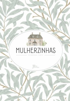 Mulherzinhas - primeira parte (eBook, ePUB) - Alcott, Louisa May