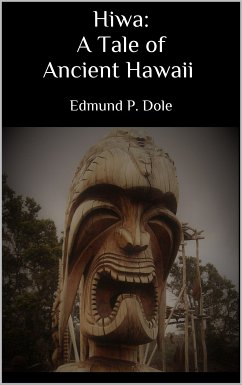 Hiwa: A Tale of Ancient Hawaii (eBook, ePUB)