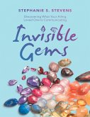 Invisible Gems: Discovering What Your Ailing Loved One Is Communicating (eBook, ePUB)