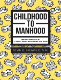 Childhood to Manhood: Ingredients for Young African American Men (eBook, ePUB)