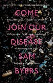 Come Join Our Disease (eBook, ePUB)