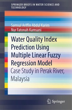 Water Quality Index Prediction Using Multiple Linear Fuzzy Regression Model - Karim, Samsul Ariffin Abdul;Kamsani, Nur Fatonah
