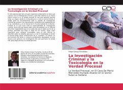 La Investigación Criminal y la Toxicologia en la Verdad Procesal - Campo Fernández, Felipe