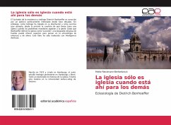 La iglesia sólo es iglesia cuando está ahí para los demás - Rieckmann-Berkenbrock, Meike