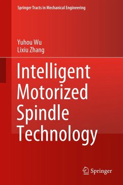 Intelligent Motorized Spindle Technology - Wu, Yuhou;Zhang, Lixiu