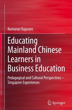 Educating Mainland Chinese Learners in Business Education - Rajaram, Kumaran