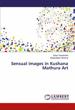 Sensual images in Kushana Mathura Art - Yamamoto, Etsuo;Sharma, Deoprakash
