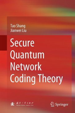 Secure Quantum Network Coding Theory - Shang, Tao;Liu, Jian-Wei