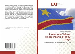 Joseph Kasa Vubu et l¿indépendance de la RD Congo - Loko Tsumbu, Alphonse