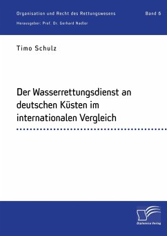 Der Wasserrettungsdienst an deutschen Küsten im internationalen Vergleich - Schulz, Timo