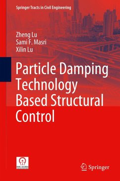 Particle Damping Technology Based Structural Control - Lu, Zheng;Masri, Sami F.;Lu, Xilin