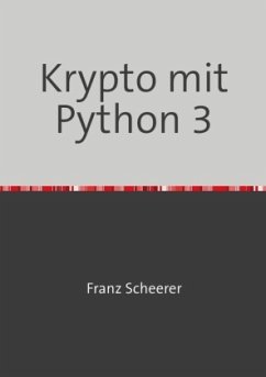 Krypto mit Python 3 - Scheerer, Franz