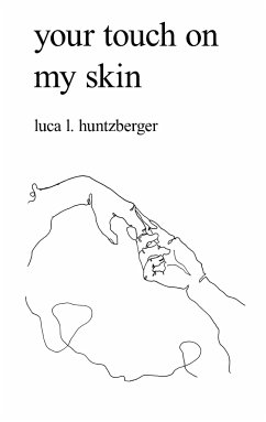 your touch on my skin - Huntzberger, Luca l.