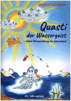 Quasti, der Wassergeist - Schäfer, Angela