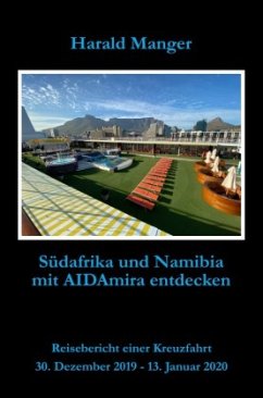 Südafrika und Namibia mit AIDAmira entdecken - Manger, Harald