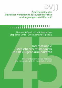 Internationale Menschenrechtsstandards und das Jugendkriminalrecht - Höynck, Theresia; Neubacher, Frank; Zähringer, Ulrike