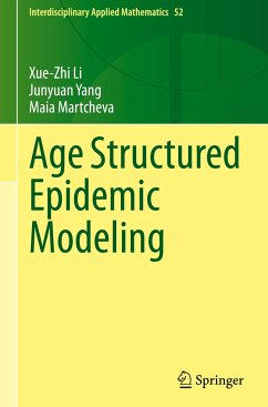 Age Structured Epidemic Modeling - Li, Xue-Zhi;Yang, Junyuan;Martcheva, Maia