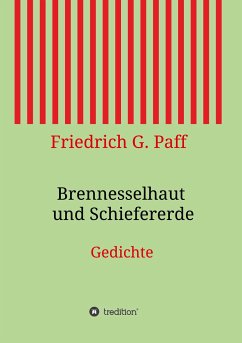 Brennesselhaut und Schiefererde - Paff, Friedrich G.
