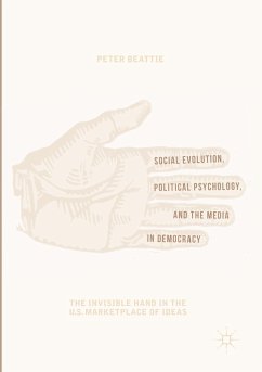 Social Evolution, Political Psychology, and the Media in Democracy - Beattie, Peter