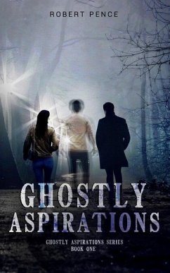 Ghostly Aspirations - Pence, Robert Leslie