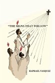 The Signs That Follow