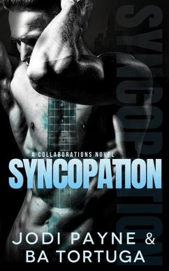 Syncopation: A Collaborations Novel - Tortuga, Ba; Payne, Jodi