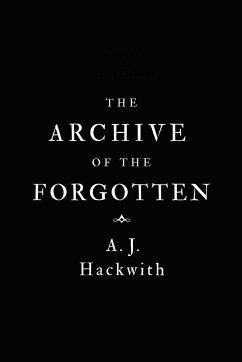 The Archive of the Forgotten - Hackwith, A. J.