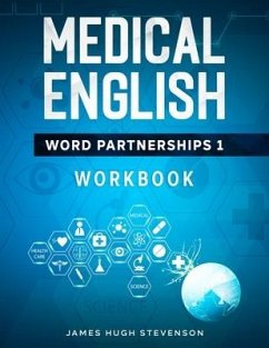 Medical English Word Partnerships 1: Workbook - Stevenson, James Hugh