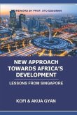 New Approach Towards Africa's Development: Lessons from Singapore