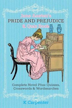 Jane Austen's Pride and Prejudice & Quiz Book - Austen, Jane; Carpenter, K.