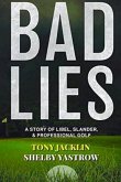 Bad Lies: A Story of Libel, Slander, and Professional Golf