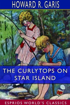 The Curlytops on Star Island (Esprios Classics) - Garis, Howard R.