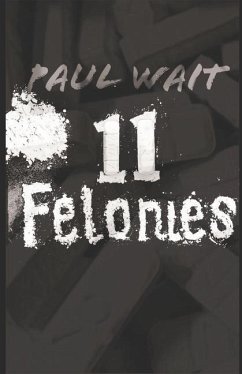 11 Felonies - Wait, Paul