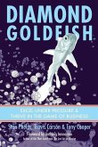 Diamond Goldfish: Excel Under Pressure & Thrive in the Game of Business
