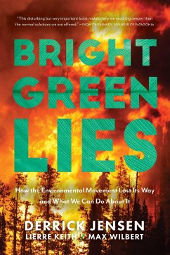 Bright Green Lies - Jensen, Derrick; Keith, Lierre; Wilbert, Max